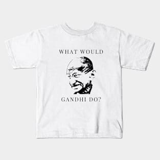 What would Gandhi do? Kids T-Shirt